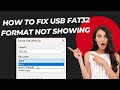 How To Fix USB FAT32 Format Not Showing In Windows 11/10/8/7