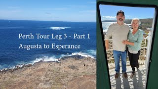 Perth Motorhome Tour Leg 3 Pt1  Augusta to Esperance