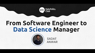 From Software Engineer to Data Science Manager - Sadat Anwar screenshot 1