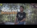 PALISUI DUI SOMPAKU | A.ERLAND PRAJAYA (Official Music Video)