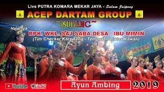 Ayun Ambing || Jaipongan Acep Dartam Group - Subang || Live Kp. Kawali - Karawang 2019