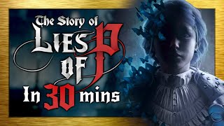 The Full Story of Lies of P in 30 Minutes | Lies of P Lore