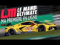 Le mans ultimate  ma premire en ligne  daily race