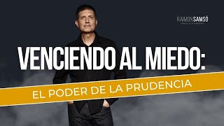 Venciendo al Miedo: El Poder de la Prudencia by Raimon Samsó