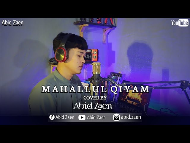 Mahalul Qiyam - Cover Abid Zaen | Sholawat Terbaik 2023 class=