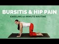 10-Minute KNEELING Routine for Bursitis & Hip Pain - Trochanteric Bursitis Exercises and Stretches