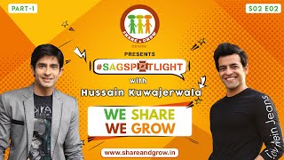 SAGspotlight S2 E02 (Part 1) I Hussain Kuwajerwala I Himanshu Ashok Malhotra