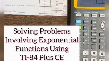 Solving Problem Involving Exponential Functions Using TI - 84 Plus CE