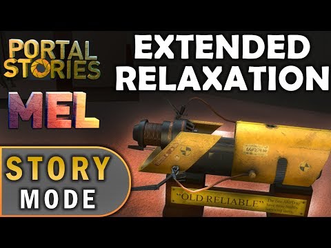Portal Stories: Mel - Extended Relaxation - Chapter 2 [Story Mode]