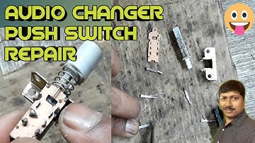 Six pin audio changer push switch repair | Audio Changer Amplifier push switch Repair at Home
