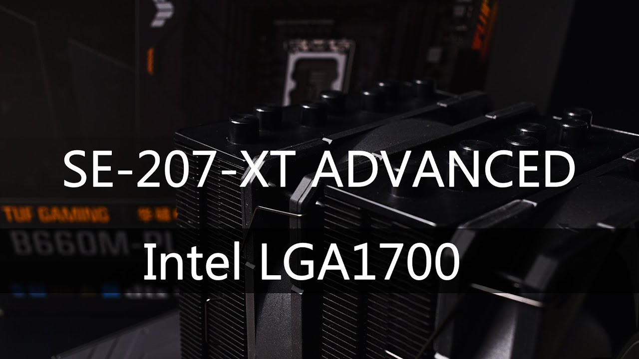 [How to] Install SE-207-XT ADVANCED to LGA1700