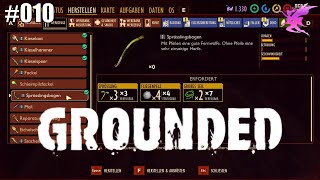 Grounded |  #010 Endlich einen Bogen