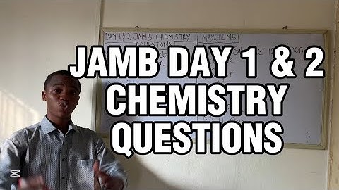 DAY 1 & 2 JAMB 2025 CHEMISTRY QUESTIONS ( COMPLETELY SOLVED )