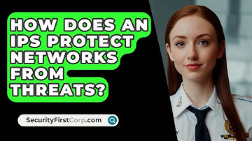 How Does An IPS Protect Networks From Threats? - SecurityFirstCorp.com