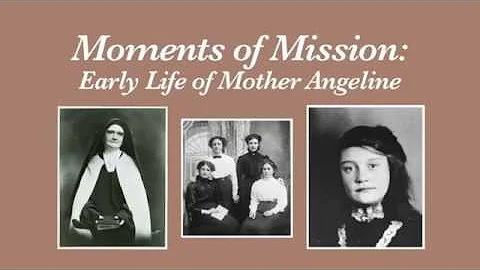 Moments of Mission: Early Life of Venerable Mary A...