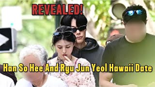 Han So Hee And Ryu Jun Yeol Hawaii Date Revealed