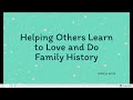 Helping Others Learn to Love and Do Family History - Kathryn Grant (28 April 2022)