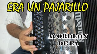 Video thumbnail of "ERA UN PAJARILLO ACORDEON TUTORIAL FA"