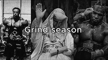 It’s grind season bro.