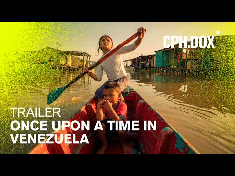 Once Upon A Time in Venezuela Trailer | CPH:DOX 2020