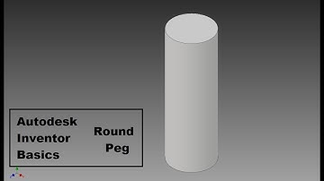 Autodesk Inventor Lesson 2 Round peg