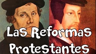 Las reformas protestantes - Ep. 25: ¿Cómo Sucedió?