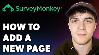 How to Add a New Page on Surveymonkey (Full 2024 Guide)
