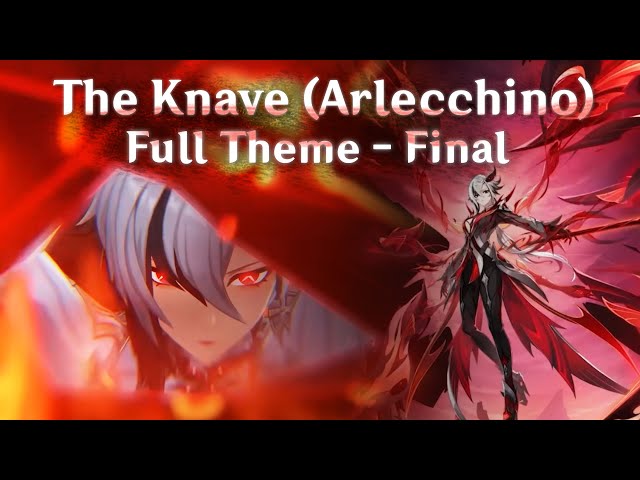 The Knave (Arlecchino) | Full Boss Theme | Genshin Impact 4.6 OST class=
