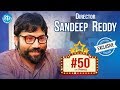 Arjun Reddy Director Sandeep Reddy Interview || #50 With Prema || #KabirSingh