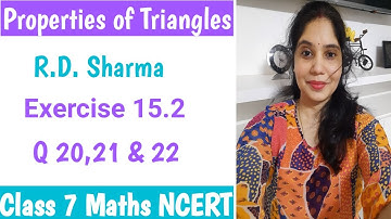 Q 20,21&22 -Exercise 15.2llProperties of Triangles l R D Sharma lChapter 15 llClass 7 Maths ll NCERT