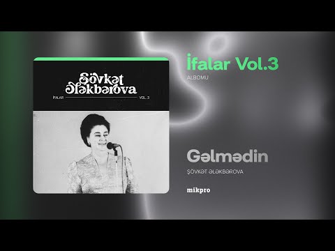 Şövkət Ələkbərova — Gəlmədin (Rəsmi Audio)