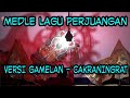 Medle Lagu Perjuangan Versi Gamelan Cakraningrat