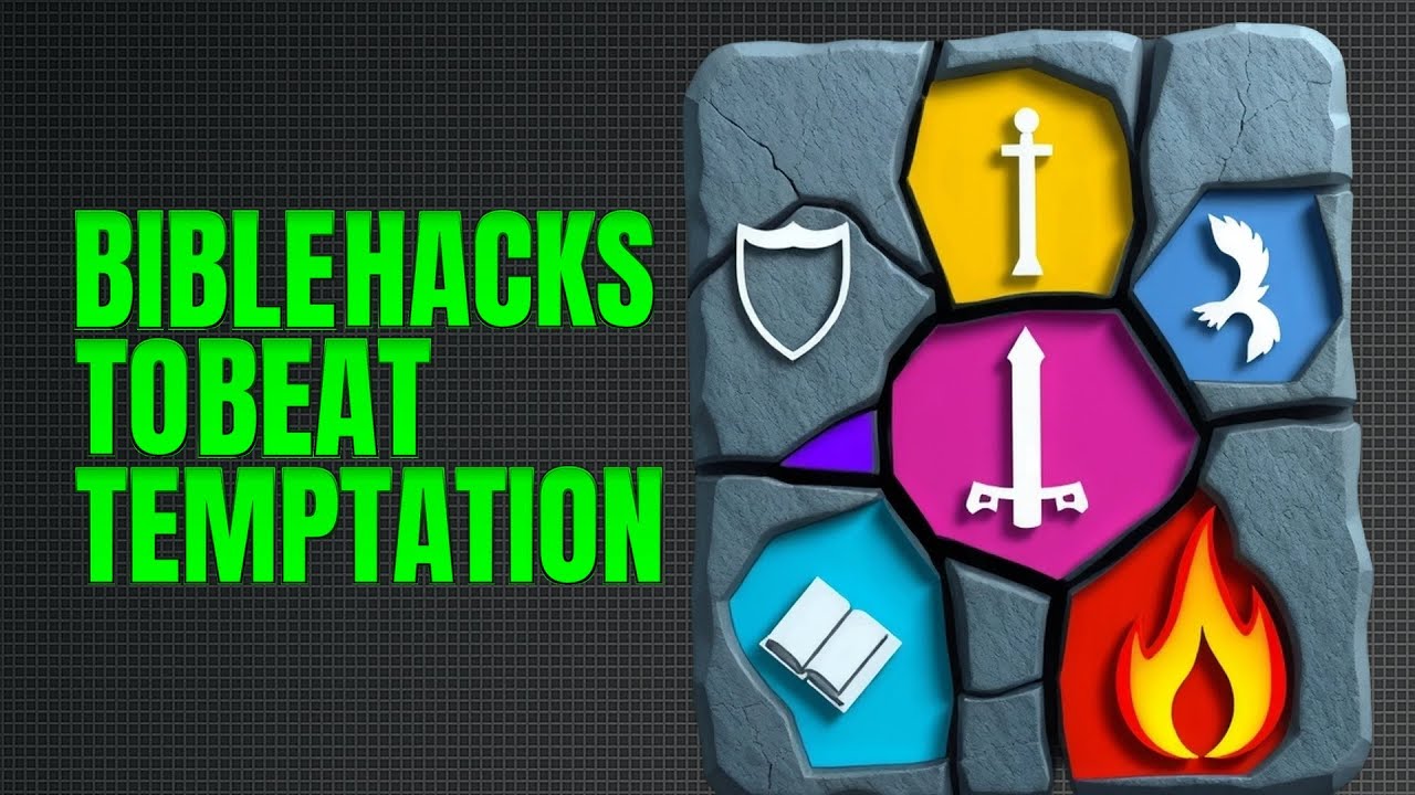 5 Proven Bible Hacks To Conquer Temptation
