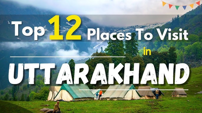 Best Places Visit Uttarakhand: Hidden Gems and Scenic Wonders Best Places Visit Uttarakhand: Hidden Gems and Scenic Wonders
