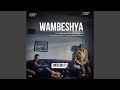 Wambeshya Feat Afrojiggy