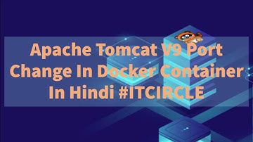 Apache Tomcat V9 Port Change In Docker Container In Hindi