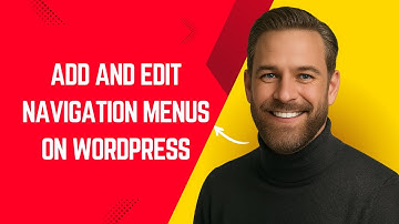 How to Add and Edit Navigation Menus on WordPress - Simple WordPress Tutorial for Beginners