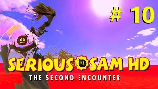 Serious Sam HD: The Second Encounter. Крутой Сэм 2. Прохождение. Часть 10