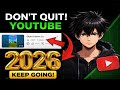 Don’t Quit YouTube 😡 | 2026 Me Growth Ka Real Truth