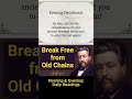 Break Free from Old Chains | Charles Spurgeon | Devotional | "Morning & Evening: Daily Readings"