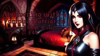 [F4A] An Evening With The Vampire Matriarch [ASMR Roleplay] [Fem Dom] [Medieval Fantasy]