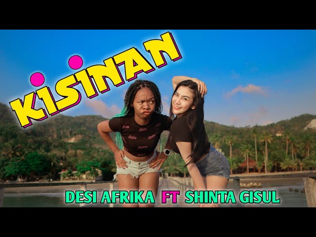 Kisinan - Shinta Gisul FT Desi Afrika ( Official Music Videos ) DJ Thailand Full Bass class=