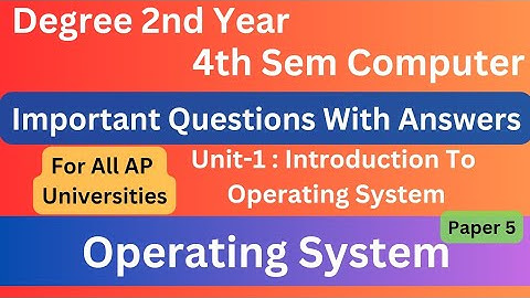 Degree 4th sem computer paper 5 imp questions with answers unit-1*Operating Systems* #ismarttricks4u