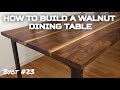 How To Build A Walnut Table