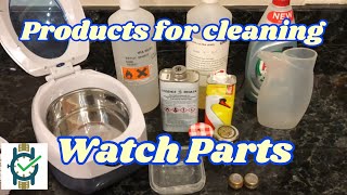 Products For Cleaning Watch Parts