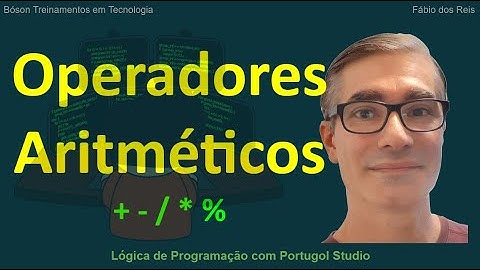 Operadores e Expressões Aritméticas em Lógica de Programação com Portugol Studio
