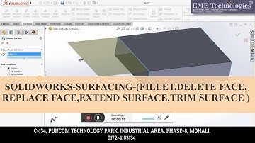Solid works - surfacing - (fillet, delete face, replace face, extend surface, trim surface)