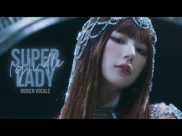 (G)I-DLE - Super Lady (hidden vocals) class=