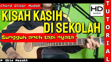 Kisah Kasih Di Sekolah Chord Gampang