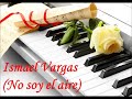 Ismael vargas no soy el aire